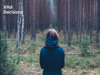 Vital
Decisions
 