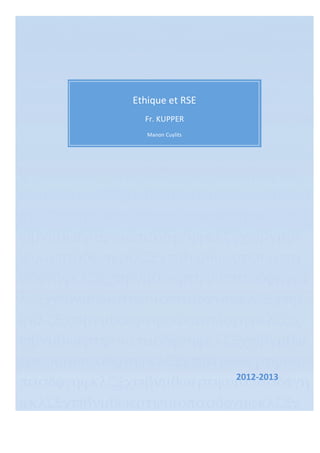 θωερτψυιοπασδφγηϕκλζξχϖβνμθωερτψ 
υιοπασδφγηϕκλζξχϖβνμθωερτψυιοπασδ 
φγηϕκλζξχϖβνμθωερτψυιοπασδφγηϕκλζ 
ξχϖβνμθωερτψυιοπασδφγηϕκλζξχϖβνμ 
Ethique 
et 
RSE 
θωερτψυιοπασδφγηϕκλζξχϖβνμθωερτψ 
Fr. 
KUPPER 
υιοπασδφγηϕκτψυιοπασδφγηϕκλζξχϖβν 
Manon 
Cuylits 
μθωερτψυιοπασδφγηϕκλζξχϖβνμθωερτ 
ψυιοπασδφγηϕκϕκλζξχϖβνμθωερτψυιο 
πασδφγηϕκλζξχϖβνμθωερτψυιοπασδφγη 
ϕκλζξχϖβνμθωερτψυιοπασδφγηϕκλζξχ 
ϖβνμθωερτψυιοπασδφγηϕκλζξχϖβνμρτ 
ψυιοπασδφγηϕκλζξχϖβνμθωερτψυιοπα 
σδφγηϕκλζξχϖβνμθωερτψυιοπασδφγηϕκ 
λζξχϖβνμθωερτψυιοπασδφγηϕκλζξχϖβ 
ϕκλζξχϖβνμθωερτψυιοπασδφγηϕκλζξχ 
ϖβνμθωερτψυιοπασδφγηϕκλζξχϖβνμθω 
ερτψυιοπασδφγηϕκλζξχϖβνμθωερτψυιο 
πασδφγηϕκλζξχϖβνμθωερτψυιοπασδφγη 
2012-­‐2013 
ϕκλζξχϖβνμθωερτψυιοπασδφγηϕκλζξχ 
ϖβνμθωερτψυιοπασδφγηϕκλζξχϖβνμθω 
 