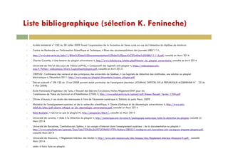 Liste bibliographique (sélection K. Fenineche)Liste bibliographique (sélection K. Fenineche)
Arrêté ministériel n° 250 du 28 Juillet 2009 fixant l’organisation de la formation du 3eme cycle en vue de l’obtention du diplôme de doctorat.
Centre de Recherche sur l’Information Scientifique et Technique, « Bilan des recommandations des journées JEBU’11 »,
http://www.dist.cerist.dz/jebu11/Bilan%20des%20recommandations%20des%20journ%C3%A9es%20JEBU11-1-2.pdf, consulté en Mars 2014
Charles Coustille, « Une histoire du plagiat universitaire », http://www.fabula.org/atelier.php?Histoire_du_plagiat_universitaire, consulté en Avril 2014
Université de PAU et des pays de l’Adour (UPPA), « Comparatif des logiciels anti-plagiat », https://webcampus.univ-
pau.fr/fichiers_webcampus/divers/Logicielsantiplagiat.pdf, consulté en Avril 2014
CREPUQ : Conférence des recteurs et des principaux des universités de Québec, « Les logiciels de détection des similitudes, une solution au plagiat
électronique », Décembre 2011. http://www.uqac.ca/plagiat/documents/crepuq_plagiat.pdf
Décret exécutif n° 08-130 du 3 mai 2008 portant statut particulier de l’enseignant chercheur (JOURNAL OFFICIEL DE LA REPUBLIQUE ALGERIENNE N° 23 du
4 Mai 2008).
Ecole Nationale d'Ingénieurs de Tunis, « Recueil des Décrets/Circulaires/Notes/Règlement ENIT pour les
Commissions de Thèse de Doctorat et d'Habilitation (CTDH) », http://www.edsti.enit.rnu.tn/upload/pdf/theses/Recueil_Textes_CTDH.pdf
Oli i d’A « L d it d i t t à l’è d l’é i é i » Editi d it Fl i 2009Olivier d’Auzon, « Les droits des internautes à l’ère de l’économie numérique », Editions du puits Fleuri, 2009
Ministère de l’enseignement supérieur et de la recherche scientifique, « Charte d’éthique et de déontologie universitaires », http://www.univ-
chlef.dz/uhbc/pdf/charte_ethique_et_de_deontologie_universitaires.pdf, consulté en Mars 2014
Rémi Bachelet, « Qu’est-ce que le plagiat ?», http://plagiat.ec-lille.fr/, consulté en Mars 2014
A // f / /Université de Loraine, « Aide à la détection du plagiat », http://numerique.univ-lorraine.fr/pedagogie-numerique/aide-la-detection-du-plagiat, consulté en
Mars 2014
Université de Barcelone, Comilation.net, Sphinx, « Les usages d’Internet dans l’enseignement supérieur : de la documentation au plagiat »
http://www.compilatio.net/uploads/2acc7abc759c5bc3c5972f396f01f799/fichiers/080521-sixdegres-univ-barcelona-univ-zaragoza-enquete-plagiat.pdf,
consulté Mars 2014
Université de Mascara, « Règlement intérieur des études », http://www.univ-mascara.dz/site/images/doc/Reglement-interieur-Mascara-Fr.pdf, , consulté
Mars 2014
aider à faire face au plagiat.
 