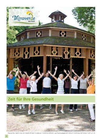 Zeit für Ihre Gesundheit




     Preise pro Pers. / Nacht in Euro, inkl. Verwöhn-HP (Seite 11), gültig von 1.10.2010 bis 30.09.2011, zzgl. Tourismusabgabe EUR 1,50 bis 31.12.2010 bzw. EUR 1,60 ab 1.1.2011 p. P. / N.

22
 