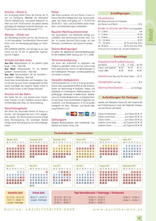 Anreise – Check in                                                      Preise                                                                                        Ermäßigungen
Am Anreisetag stehen Ihnen die Zimmer ab 15                             Alle Preise verstehen sich pro Person in Euro in-
Uhr zur Verfügung. Therme: die öffentliche                              klusive Verwöhn-Halbpension zzgl. Tourismusab-                          Preisreduktion
Therme (Mediterrana, Saunawelt Relaxium) im                             gabe. Die Preise sind gültig von 1.10.2010 bis                          Bei Übernachtung mit Frühstück
Wert von EUR 19,00 können Sie jedoch bereits                            30.09.2011. Satz- und Druckfehler sowie Ange-                           pro Person und Nacht .................................. € 8
ganztägig als Tagesgast kostenlos benützen. (ca.                        bots- und Preisänderungen vorbehalten.
5 Gehminuten vom Hotel Miraverde****).                                                                                                          Kinder im Zimmer der Eltern (im Zusatzbett)




                                                                                                                                                                                                                           Hotel
                                                                        Raucher-/Nichtraucherzimmer                                             0 – 2 Jahre ................................................... frei
Abreise – Check out                                                     Das Gesundheits- und Relaxhotel verfügt aus-                            3 – 5 Jahre ................................................... € 20
Am Abreisetag ersuchen wir Sie, die Zimmer bis                          schließlich über Nichtraucher-Zimmer bzw. -Sui-                         6 – 9 Jahre ................................................... € 35
12 Uhr freizugeben. Die öffentliche Therme steht                        ten. In unserer Raucher-Club-Lounge, auf den                            10 – 14 Jahre ............................................... € 45
Ihnen auch am Abreisetag ganztägig zur Verfü-                           Terrassen und Balkonen darf geraucht werden.                            15 – 18 Jahre ....................... 50 % vom Erw.-Preis
gung.                                                                                                                                           ab 18 Jahre .......................... 40 % vom Erw.-Preis
IHR SUPERIOR VORTEIL: Auf Anfrage ist ein Late                          Storno-Bedingungen                                                      Preise pro Kind und Nacht inkl. Verwöhn-Halbpension
Check out bis 16 Uhr im gebuchten Superior-                             Es gelten die allgemeinen Geschäftsbedingungen
Zimmer möglich.                                                         für die Hotellerie 2006. Fassung vom 15.11.2006.
                                                                                                                                                                           Zuschläge
Anreise mit dem Auto                                                    Terminvereinbarung
Aus Ost: Westautobahn A1 bis Abfahrt Stadt                              Um Ihnen den Aufenthalt so angenehm wie
                                                                                                                                                Doppelzimmer/Einzelbenutzung
                                                                                                                                                pro Nacht                            1-2N         3-6N           ab 7N
Haag – Steyr – Bad Hall                                                 möglich zu gestalten, bitten wir Sie, schon vorab
                                                                                                                                                Classic und Superior                 € 25         € 19           € 15
Aus West: Westautobahn A1 bis Abfahrt                                   Ihren gewünschten Termin für Behandlungen in
                                                                                                                                                Suiten (alle)                        € 40         € 35           € 30
Sattledt – Kremsmünster – Bad Hall                                      der hoteleigenen Therapie- und Beautyabteilung
Aus Süd: Pyhrnautobahn A9 bis Kirchdorf –                               vormerken zu lassen.
Nussbach – Adlwang – Bad Hall                                                                                                                   Haustiere pro Tag und Tier ohne Futter .... € 15
Direkt beim Hotel befinden sich Parkplätze. Ger-                        Verwöhn-Halbpension
ne können Sie auch einen Garagenplatz buchen                            Frühstücksbuffet bis 12 Uhr • 5-Gang-Verwöhn-                           Garagenplatz pro Tag ............................... € 9
(siehe Zuschläge; bei Superior Gästen sowie in                          Dinner oder Spezialitätenbuffets • süße Köstlich-
den Classic-Suiten ist die Garage inklusive).                           keiten am Nachmittag • Vitalsäfte, Teebar und                           Weihnachten/Silvester ............. auf Anfrage
                                                                        Apfelkorb im hoteleigenen Wellnessbereich mit
Anreise mit der Bahn                                                    großzügiger Relaxoase • Bademantel, Badeta-
Wir bieten bei An- und Abreise einen kosten-                            sche mit Frottee-Badeschuhen und Badetüchern                                   Aufzahlungen für Packages
losen Transfer mit dem Hotelbus von/zum Bahn-                           für die Dauer Ihres Aufenthaltes • tägliches Ge-
hof Rohr/Bad Hall. Bitte um Voranmeldung.                               sundheits- und Aktivprogramm, • 35 ha großer                            Jeweils zum Basispreis Classic-DZ oder Superior-DZ
                                                                        Hotelpark mit Rad-, Wander- und Nordic-Wal-                             bei Unterbringung in einer der folgenden Katego-
Pauschalangebote                                                        king-Strecken u.v.m.                                                    rien pro Person und Nacht:
Wir bitten Sie, Pauschalen bereits im Voraus zu
buchen. Der Packageinhalt kann nicht abgeän-                                                                                                    Classic Einzelzimmer .............. auf Classic-DZ € 12
dert werden. Bei Nichtinanspruchnahme erfolgt                                                                                                   Classic Junior-Suite ................ auf Classic-DZ € 12
keine Rückvergütung. Bei vorzeitiger Abreise                            Zahlungsart                                                             Classic-Suiten ......................... auf Classic-DZ € 22
erfolgt keine Rückvergütung von Pauschalange-                           Bargeld, Bankomatkarte oder Kreditkarte: Visa,                          Superior Junior-Suite ........... auf Superior-DZ € 18
boten.                                                                  MasterCard, Diners, Amex, JCB.                                          Superior-Suiten ................... auf Superior-DZ € 40


                                                                          Ferienkalender / Saisonzeiten

  Oktober 2010                       November 2010                       Dezember 2010                       Jänner 2011                          Februar 2011                          März 2011
  Mo Di Mi Do Fr Sa So               Mo Di Mi Do Fr Sa So                Mo Di Mi Do Fr Sa So                Mo Di Mi Do Fr Sa So                 Mo Di Mi Do Fr Sa So                  Mo Di Mi Do Fr Sa So

                      1    2     3   1    2    3    4    5    6     7              1    2    3     4    5                             1     2        1      2    3    4    5     6            1    2    3   4    5     6
  4    5    6    7    8    9    10   8    9    10   11   12   13   14     6    7   8    9    10   11   12     3    4    5   6    7    8     9     7 8       9    10   11   12   13      7    8    9    10   11   12   13
  11   12   13   14   15   16   17   15   16   17   18   19   20   21    13   14   15   16   17   18   19    10   11   12   13   14   15   16     14 15     16   17   18   19   20      14   15   16   17   18   19   20
  18   19   20   21   22   23   24   22   23   24   25   26   27   28    20   21   22   23   24   25   26    17   18   19   20   21   22   23     21 22     23   24   25   26   27      21   22   23   24   25   26   27
  25   26   27   28   29   30   31   29   30                             27   28   29   30   31              24   25   26   27   28   29   30     28                                    28   29   30   31
                                                                                                             31


 April 2011                          Mai 2011                            Juni 2011                           Juli 2011                            August 2011                           September 2011
  Mo Di Mi Do Fr Sa So               Mo Di Mi Do Fr Sa So                Mo Di Mi Do Fr Sa So                Mo Di Mi Do Fr Sa So                 Mo Di Mi Do Fr Sa So                  Mo Di Mi Do Fr Sa So
                      1    2     3                                  1              1    2    3    4     5                        1    2     3     1    2     3   4    5    6     7                      1   2    3     4
  4    5    6    7    8    9    10   2    3    4    5    6    7     8    6    7    8    9    10   11   12    4     5    6   7    8    9    10     8    9    10   11   12   13   14      5    6    7     8   9    10   11
  11   12   13   14   15   16   17   9    10   11   12   13   14   15    13   14   15   16   17   18   19    11   12   13   14   15   16   17     15   16   17   18   19   20   21      12   13   14   15   16   17   18
  18   19   20   21   22   23   24   16   17   18   19   20   21   22    20   21   22   23   24   25   26    18   19   20   21   22   23   24     22   23   24   25   26   27   28      19   20   21   22   23   24   25
  25   26   27   28   29   30        23   24   25   26   27   28   29    27   28   29   30                   25   26   27   28   29   30   31     29   30   31                          26   27   28   29   30
                                     30   31


   Vorteils-Zeit                          Erhol-Zeit                                                        Top-Verwöhnzeit / Feiertage / Ferienzeit
  01.12.10 – 19.12.10                28.02.11 – 31.07.11                  01.10.10 – 30.11.10                                     07.02.11 – 27.02.11                                   10.06.11 – 13.06.11
  10.01.11 – 06.02.11                ausgen. Feiertage                    20.12.10 – 09-01.11                                     16.04.11 – 01.05.11                                   23.06.11 – 25.06.11
  ausgen. Feiertage                                                       01.08.11 – 30.09.11                                     02.06.11 – 04.06.11


Hotline: +43(0)7258/799-6600                                                                                                               www.eurothermen.at

                                                                                                                                                                                                                      31
 