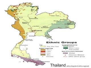 Thailand (ethno-linguistic & ethno-regional)
 