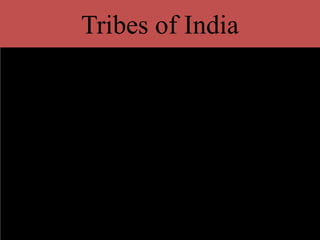 Tribes of India
 
