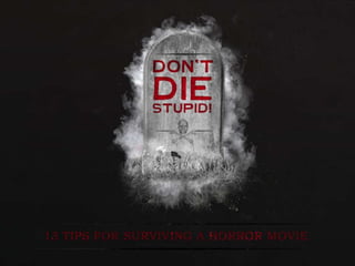 13 Tips For Surviving A Horror Movie
