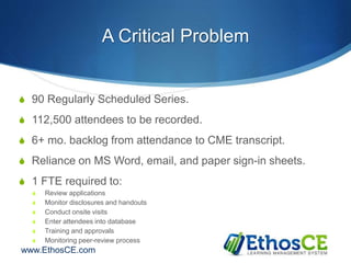 EthosCE Learning Management System for Continuing Medical Education | PPTX