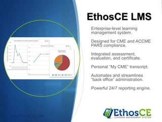 EthosCE Learning Management System for Continuing Medical Education | PPTX