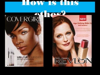 How is this
  ethos?
 