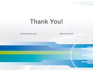 www.eurotech.com 
Thank You! 
www.oracle.com 