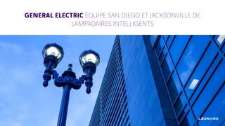 GENERAL ELECTRIC ÉQUIPE SAN DIEGO ET JACKSONVILLE DE
LAMPADAIRES INTELLIGENTS
 