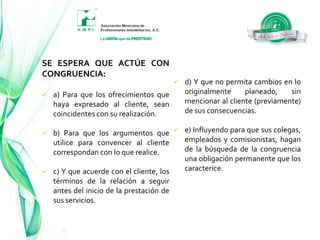 El valor de LEALTAD requiere de un comportamiento LEAL.