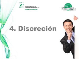 El valor de PRUDENCIA requiere de un comportamiento PRUDENTE.