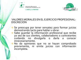 El valor de RESPONSABILIDAD requiere de un comportamiento RESPONSABLE.