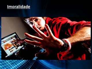 Imoralidade
 