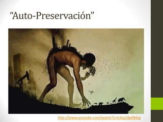 “Auto-Preservación”

http://www.youtube.com/watch?v=k1kg18p0Meg

 