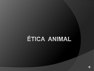 Ética  animal 