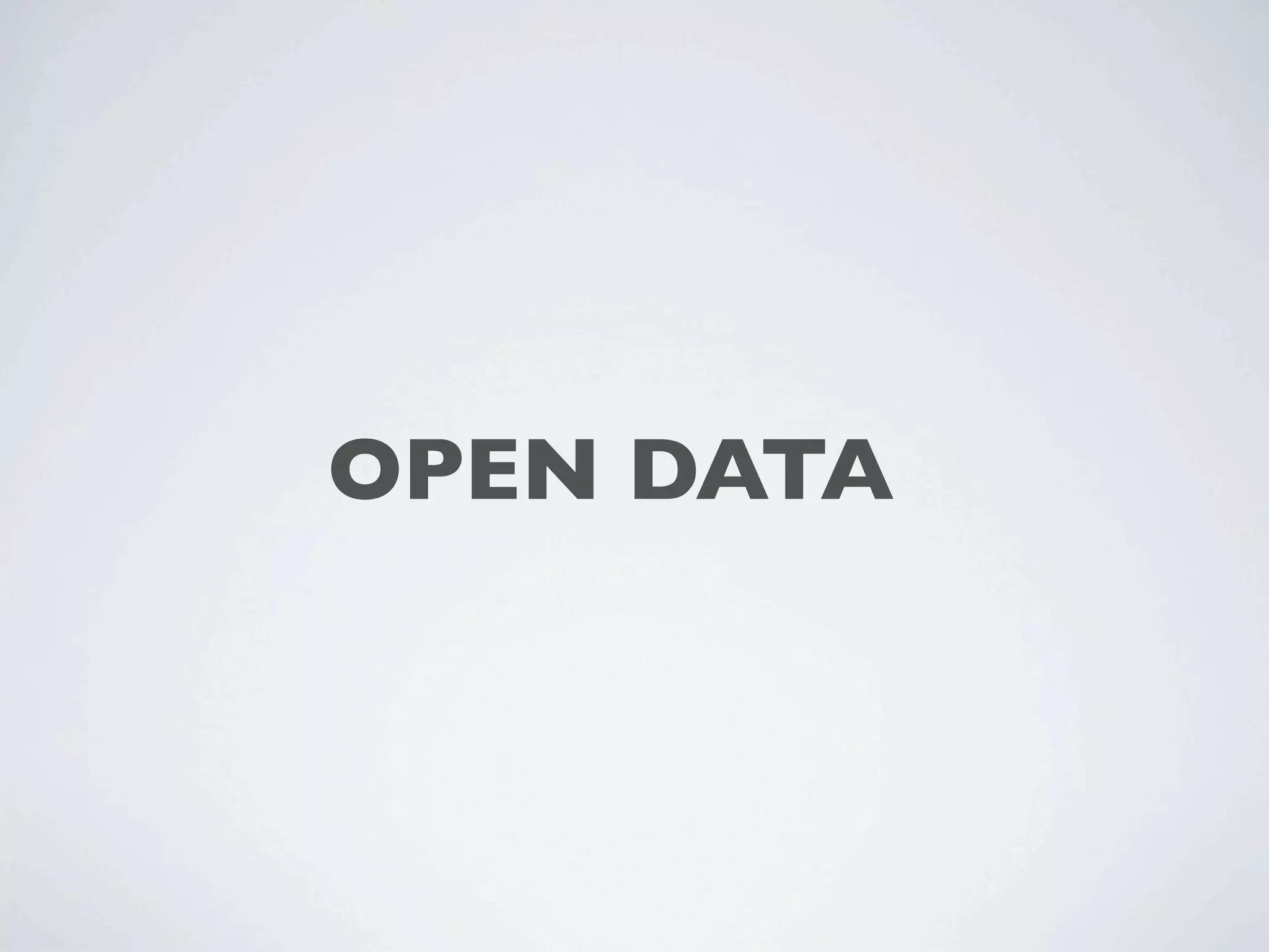 OPEN DATA
 