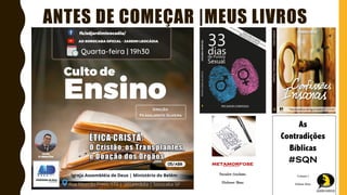 ANTES DE COMEÇAR |MEUS LIVROS
 