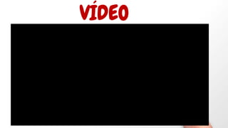 VÍDEO
 