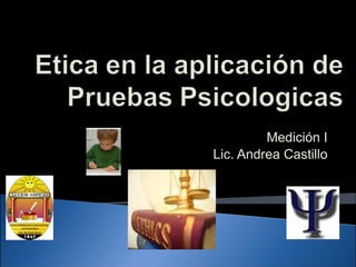 Medición I Lic. Andrea Castillo 