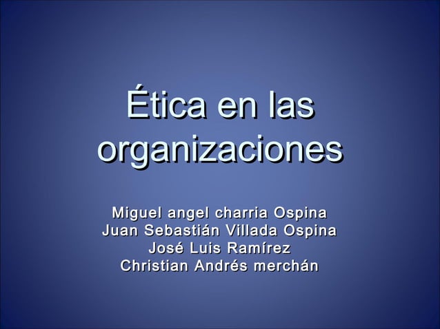 Etica en las organizaciones | PPT