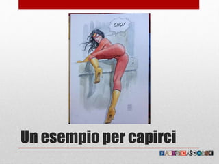 Un esempio per capirci
 