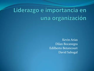 Kevin Arias
    Dilan Bocanegra
Edilberto Betancourt
      David Sabogal
 