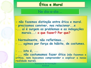 A IMPORTANCIA DA ETICA, MORAL E VALORES NO DIA A DIA DE CADA PESSOA | PPT