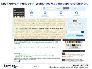 Open Government patrnership www.opengovpartnership.org




                               /100
                                                                Progetto E.T.I.CA
                    41 di 78          Open Government e Amministrazione trasparente
 