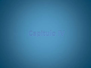 Capitulo IV<br />