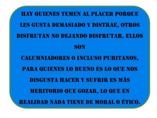 o reconocer sus derechos y razones para considerarle igual de real y serio como uno mismo. La clave de todo es sentir simpatía y lograr ponerse en el lugar del otro,es un arte. La virtud de la justicia es la habilidad y el esfuerzo para saber lo que nuestros semejantes esperan de nosotros, amando un poco a cada persona como cosa indispensable para vivir bien.
