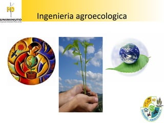Ingenieria agroecologica
 