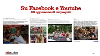20
Su Facebook e Youtube
Gli aggiornamenti sui progetti
 