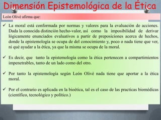 Dimensión Metafísica de la ÉticaDentro de la Dimensión Metafísica de la Ética se encuentra la Ética según el Modelo de Kant. Desde el punto de vista de la existencia, las ideas no son condiciones de posibilidad de un objeto, sino ideales a realizar. Tal es para Kant la justificación del saber metafísico. 