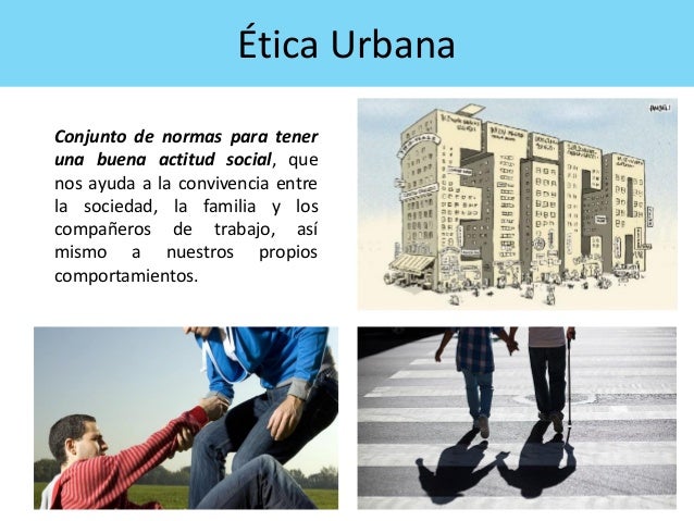 Resultado de imagen para etica URBANA