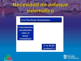 Necesidad de enfoque sistemático 