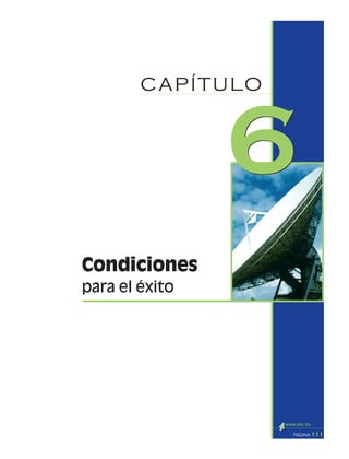 111PÁGINA
Condiciones
para el éxito
CAPÍTULO
66
 