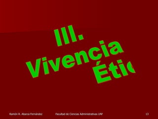 III.  Vivencia Ética 