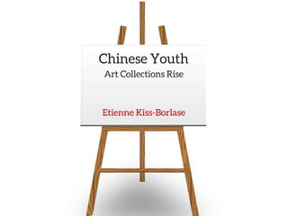 Chinese Youth, Art Collectors