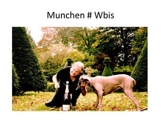 Munchen # Wbis

 