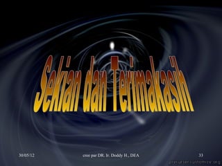 30/05/12   cree par DR. Ir. Doddy H., DEA   33
 