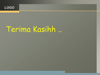 LOGO
Terima Kasihh ..
 