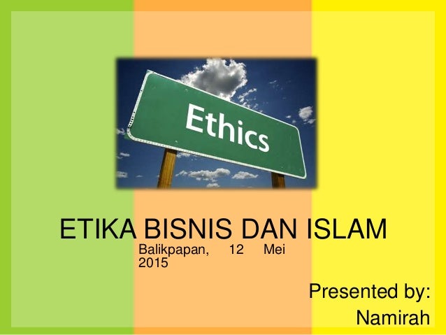 Etika Bisnis Dalam Ekonomi Islam Materi Makalah Etika Bisnis Dalam Ekonomi Islam Materi Makalah