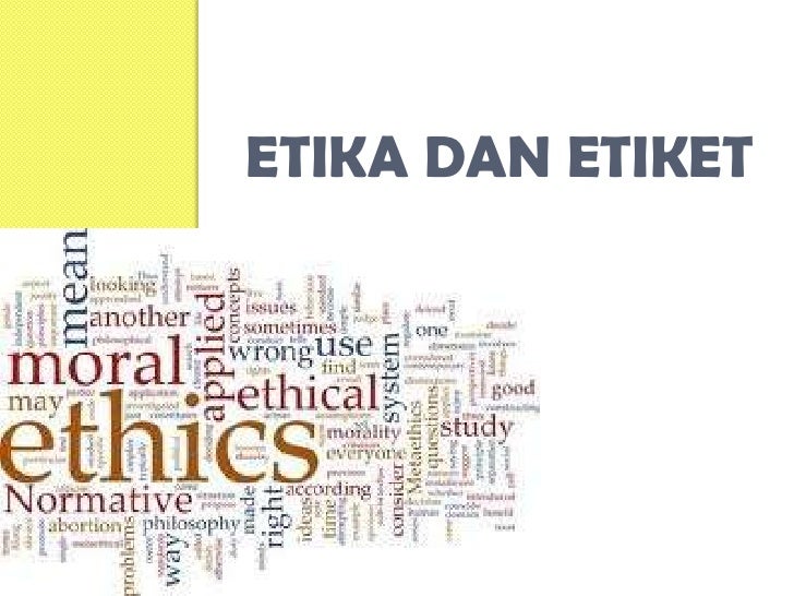 Contoh Etika Dan Etiket - The Exceptionals
