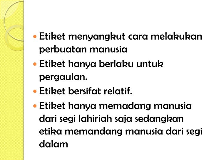 ETIKA DAN ETIKET