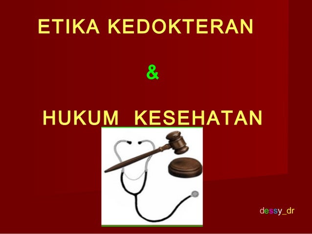 etika dan hukum kedokteran etika dan hukum kedokteran
