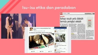 Isu-isu etika dan peradaban
 