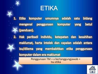 Penggunaan TM + x bertanggungjawab =
Isu etika

 