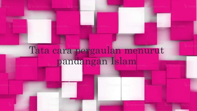 Etika pergaulan remaja dalam pandangan islam