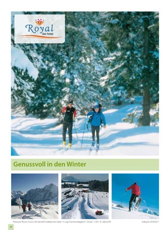 Genussvoll in den Winter




     Preise pro Person in Euro, inkl. Verwöhn-Halbpension (Seite 11), zzgl. Tourismusabgabe € 1,50 (ab 1.1.2011: € 1,68) p.P./N.   Gültig bis 30.09.2011

34
 