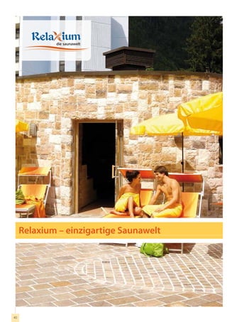 Relaxium – einzigartige Saunawelt




40
 